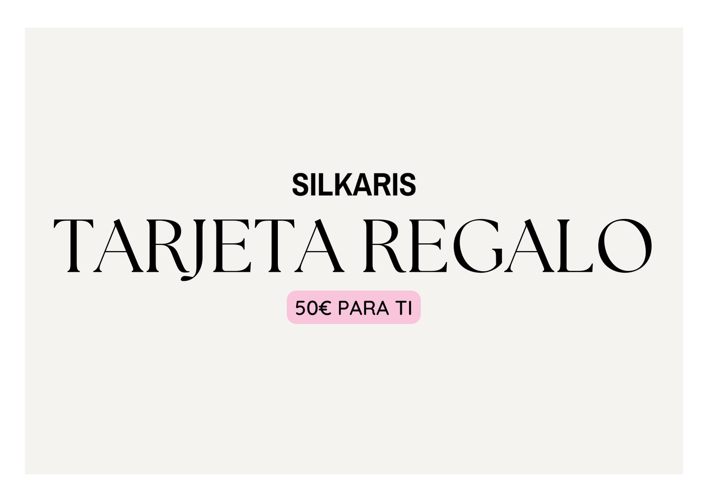 Tarjeta de Regalo SILKARIS