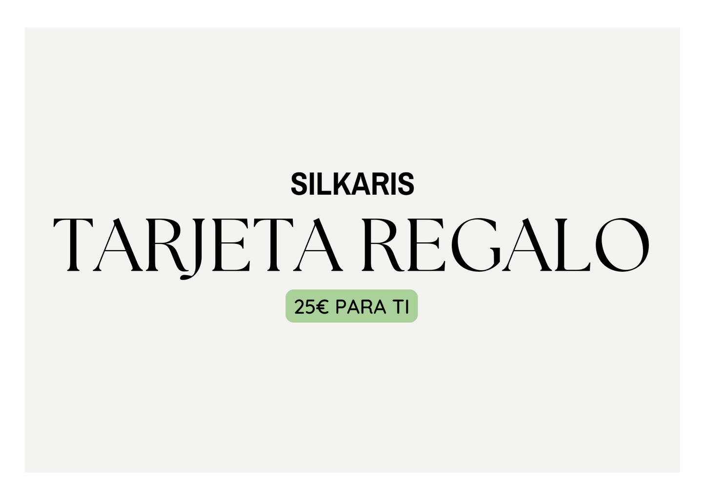 Tarjeta de Regalo SILKARIS